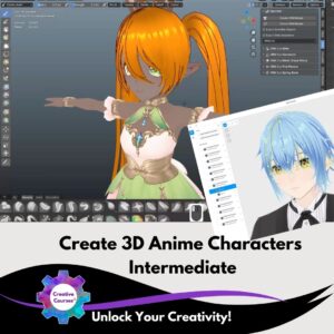 Create 3D Anime Characters – Intermediate Blender & Vroid Studio
