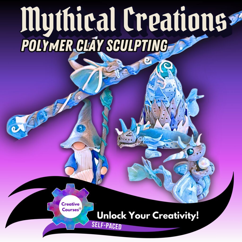 Polymer Clay Sculpting | Dragons, Wizards & Magical Fantasy Creations Self Paced