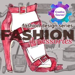 Accessory Design Course: Learn to Create Fashion Accessories | Self- Paced