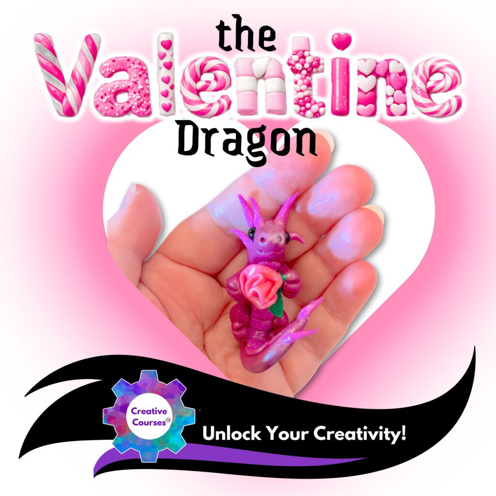 Valentine Sweet Polymer Clay Dragon 3D Fantasy Dragon Art Classes for Kids and Teens